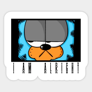 I AM ALRIGHT Sticker